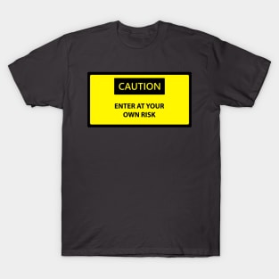 Funny Caution Sign T-Shirt